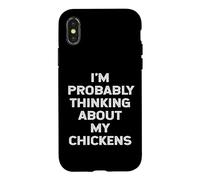 Je Pense Probablement à Mon propriétaire de Poulets, Mon Amant, ma Maman, Mon père Coque pour iPhone X/XS