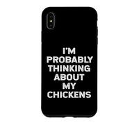 Je Pense Probablement à Mon propriétaire de Poulets, Mon Amant, ma Maman, Mon père Coque pour iPhone XS Max