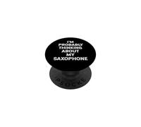 Je Pense Probablement à Mon saxophoniste (saxophoniste) PopSockets PopGrip Adhésif