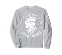 Je Pense Probablement à Platon drôle pour Homme et Femme. Sweatshirt