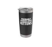 Je pense probablement aux chatons, drôle, amoureuse des chats, Kitten Mom Gobelet isotherme en acier inoxydable double paroi