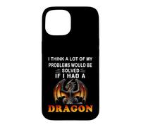 Je Pense Que Beaucoup de Mes problèmes seraient résolus si J'avais Un Dragon Coque pour iPhone 15