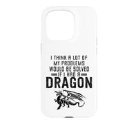 Je Pense Que Beaucoup de Mes problèmes seraient résolus si J'avais Un Dragon Coque pour iPhone 15 Pro