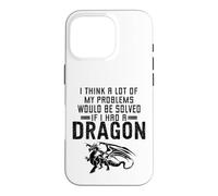 Je Pense Que Beaucoup de Mes problèmes seraient résolus si J'avais Un Dragon Coque pour iPhone 16 Pro