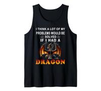 Je Pense Que Beaucoup de Mes problèmes seraient résolus si J'avais Un Dragon Débardeur