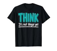 Je Pense Que ce n'est Pas illégal, mais C'est Un Dicton Sarcastique Amusant T-Shirt Graphique avec Valeur, Homme, Noir, M