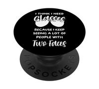 Je pense que j'ai besoin de lunettes, c'est drôle, je n'arrête pas de voir des gens à deux visages PopSockets PopGrip Adhésif