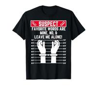 Je Pense Que Mes Mots préférés sont Les miens, Non, Laisse-Moi Seule, Fun Loner T-Shirt