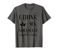 Je Pense Que Mon âme sœur Pourrait être des Glucides T-Shirt