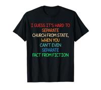 Je Pense qu'il est Difficile de séparer l'Église de l'État T-Shirt