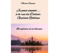 Je pense souvent.... à la rue du Docteur Gustave Rioblanc: Île engloutie de la tolérance