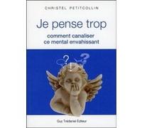 Je pense trop Christel Petitcollin (Auteur)
