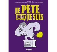 Ben Applebaum – Je pète, donc je suis – Cartonné