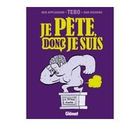 Je pète, donc je suis - Ben Applebaum - Glénat - cartonné - Livre
