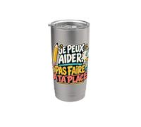 Je Peux Aider Pas Faire À Ta Place AESH Gobelet isotherme en acier inoxydable double paroi