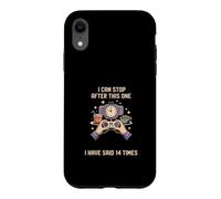 Je Peux Arreter Apres Celui Ci 14 Fois Encore Coque pour iPhone XR