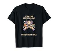 Je Peux Arreter Apres Celui Ci 14 Fois Encore T-Shirt Graphique avec Valeur