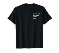 Je Peux Aussi Avoir de l'alcool sans s'amuser. X Front Mini Fun T-Shirt