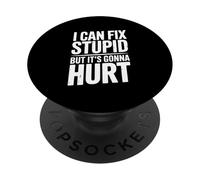 Je Peux corriger des Choses stupides mais ça va Faire Mal à l'humour PopSockets PopGrip Adhésif