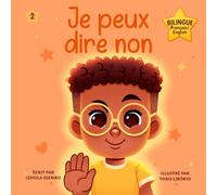Je peux dire non - Un livre d’affirmation de soi pour les enfants | Collection « Les mots pour s’aimer »: Affirmations positives bilingues pour ... dire non et prévenir toutes formes d’abus
