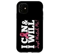Je Peux et Je Vais Battre Un Guerrier du Cancer du Sein, Regardez-Moi Coque pour iPhone 11