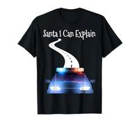 Je Peux Expliquer l'excuse de Noël au Père Noël avec Une Voiture de Police T-Shirt
