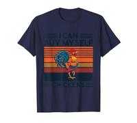 Je Peux m'acheter des Poulets J'Ai Besoin de Plus de Poulets T-Shirt