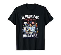 Je Peux Pas J’AI Analyse Humour Analyste Données Statistique T-Shirt