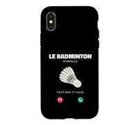 Je Peux Pas j AI Badminton M’Appelle Faut Que J’y Aille Coque pour iPhone X/XS