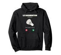 Je Peux Pas j AI Badminton M’Appelle Faut Que J’y Aille Sweat à Capuche