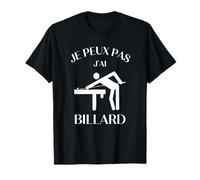 Je peux pas j´ai Billard Cadeau Joueur De Billard T-Shirt