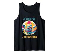 Je Peux Pas j’AI Bodyboard Débardeur
