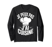 Je Peux Pas j’AI Cuisine Humour Cadeau Gourmand Manche Longue