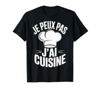 Je Peux Pas j’AI Cuisine Humour Cadeau Gourmand T-Shirt