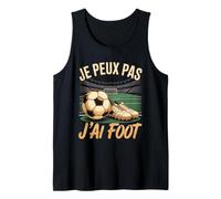 Je Peux Pas J AI Foot Humour Football Stade Débardeur