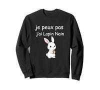Je Peux Pas j’AI Lapin Nain Sweatshirt