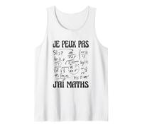 Je Peux Pas j’AI Maths Humour mathématiques Prof Geek Débardeur