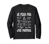 Je Peux Pas j’AI Maths Humour mathématiques Prof Geek Manche Longue