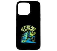 Je Peux Pas J’AI Padel - Humour Padel Player Coque pour iPhone 15 Pro Max
