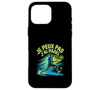 Je Peux Pas J’AI Padel - Humour Padel Player Coque pour iPhone 16 Pro Max