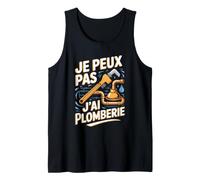Je Peux Pas J’AI Plomberie Plombier Tuyaux Débardeur