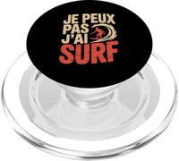 Je Peux Pas J’AI Surf Homme Humour Surfeur Drôle Surfeuse PopSockets PopGrip pour MagSafe