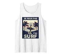 Je Peux Pas j’AI Surf - Humour Vacances Plage Débardeur