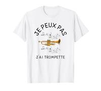Je Peux Pas j´ai Trompette T-Shirt