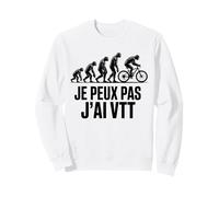 Je Peux Pas j’AI VTT idée Cadeau vététiste Humour Sweatshirt