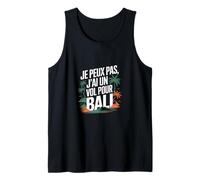Je Peux Pas J' Me Barre Bali Voyage Indonésie Cadeau Vol Débardeur
