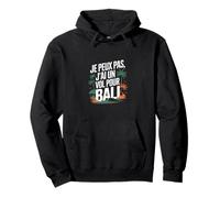 Je Peux Pas J' Me Barre Bali Voyage Indonésie Cadeau Vol Sweat à Capuche