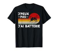 Je Peux Pas J'ai Batterie Humour Batteur Cadeau Drole Prof T-Shirt