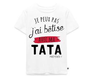 Je Peux Pas J'Ai Bêtise avec Ma Tata T Shirt Enfant Premium