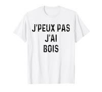 Je peux pas j'ai Bois T-Shirt